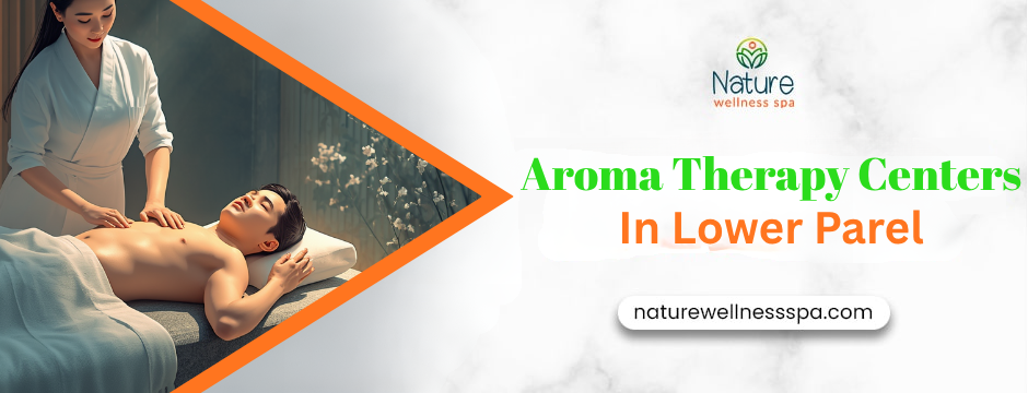 Aroma Therapy Centers in Lower Parel